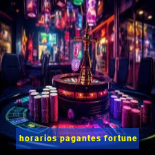 horarios pagantes fortune